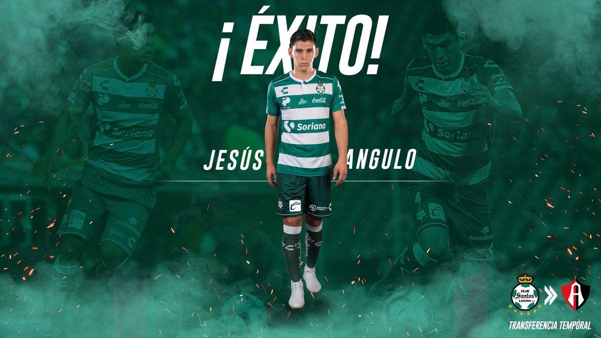 Santos Laguna Jesús Angulo Atlas Liga MX