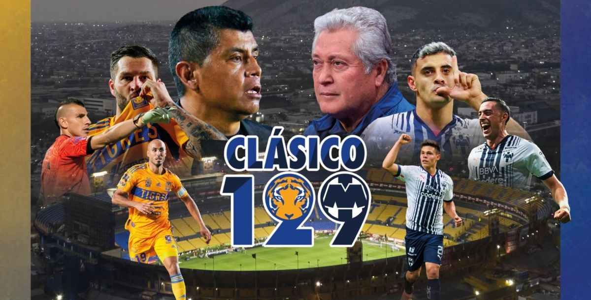 Liga MX, Clausura 2023, Tigres, Rayados, Clásico Regio 129, previo, Chima, Vuce