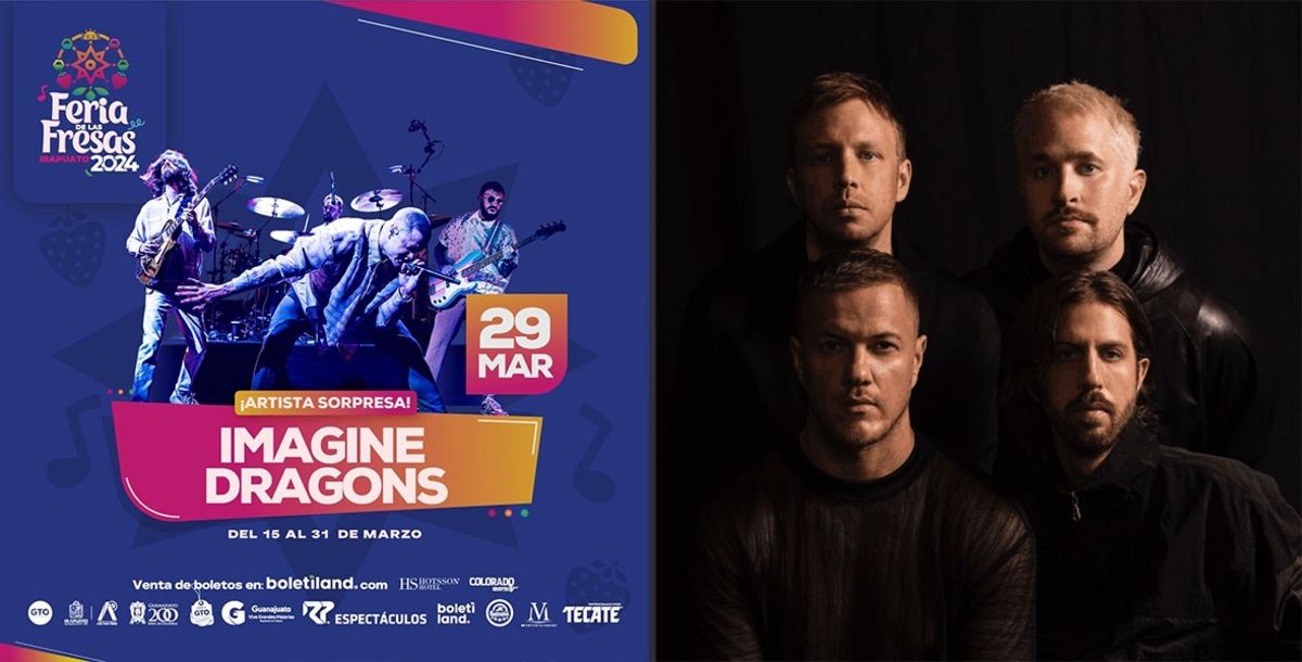 Música, Imagine Dragons, Feria de las Fresas, Irapuato, Guanajuato, Matisse, El Recodo, Caifanes, la Arrolladora, Carlos Rivera, Manuel Turizo, Santa Fe Klan