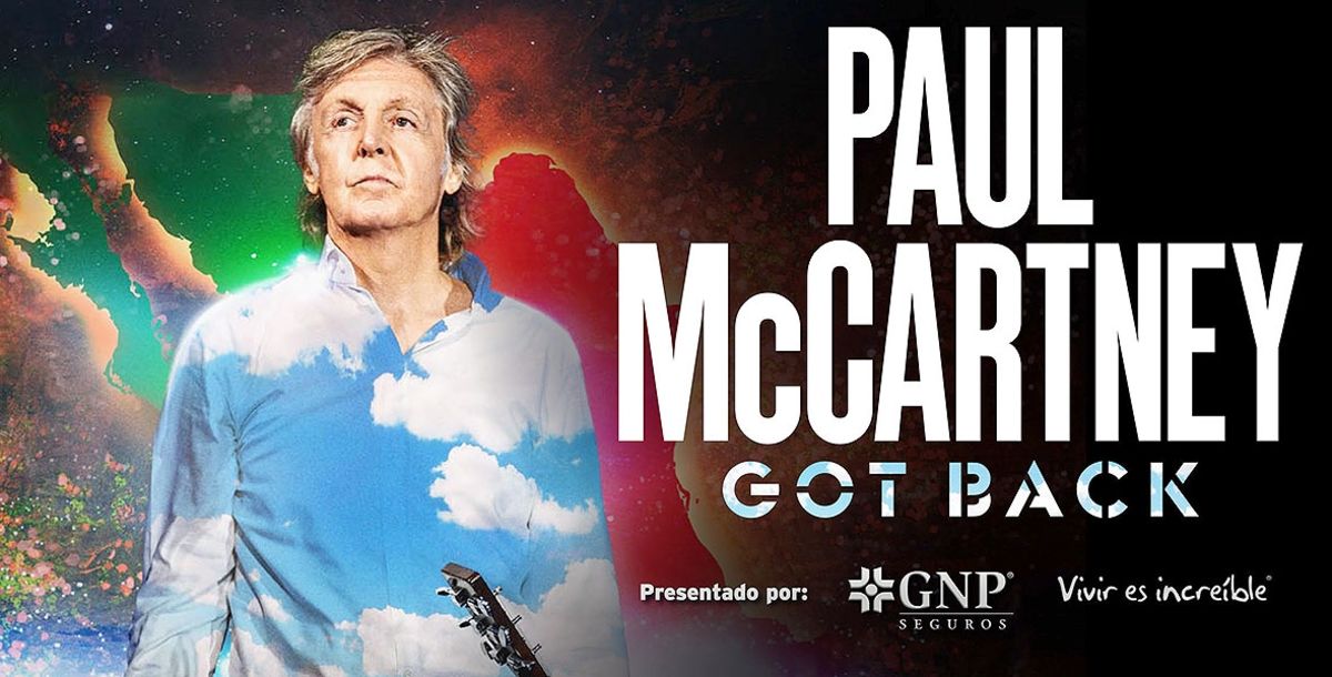 Música, Paul McCartney, Monterrey, 8 de noviembre, Estadio BBVA, Foro Sol, Ciudad de México, Got Back Tour