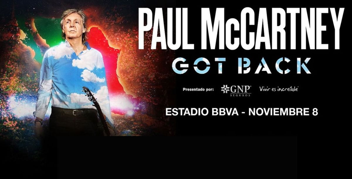 Música, Paul McCartney, Got Back Tour, Monterrey, Estadio BBVA, Rayados, lo que puedes llevar, boletos