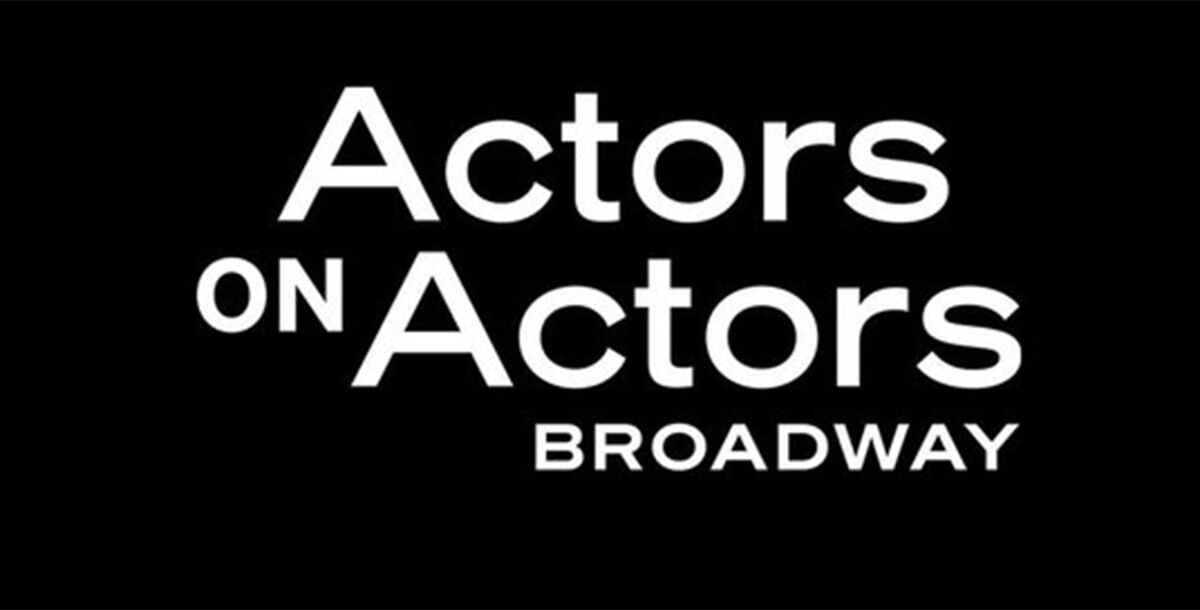 Actors On Actors, PBS SoCal, Variety Media, George Clooney, Patti LuPone, Broadway, Tony