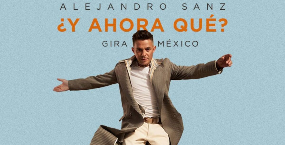 Alejandro Sanz, Arena Monterrey, gira, y ahora qué, tres fechas en monterrey, septiembre