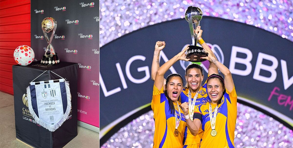 Rayadas, Pachuca, Tuzas, Campeón de Campeonas, Liga MX Femenil, historial, Tigres Femenil, Chivas