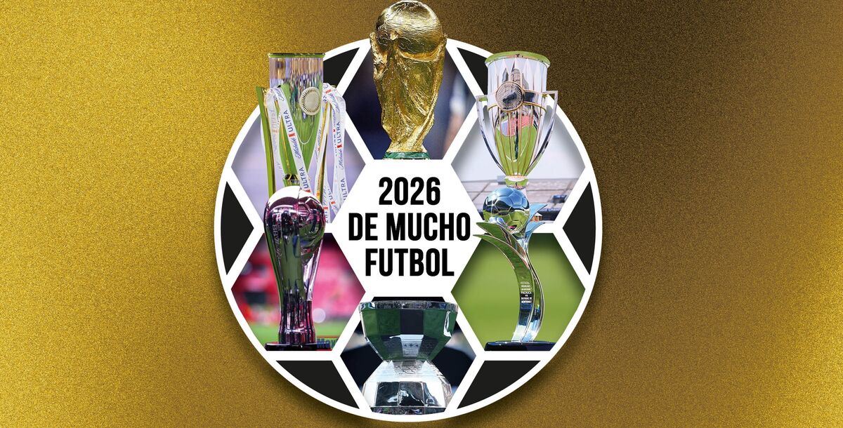 Futbol, Mundial 2026, Copa del Mundo, Monterrey, Tigres, Rayados, Liga MX, Liga MX Femenil, Clausura 2026, Concacaf Champions Cup, W Champions Cup, Leagues Cup